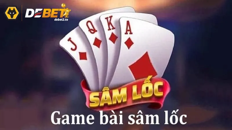 Luật chơi sâm lốc và những quy tắc cần nắm vững