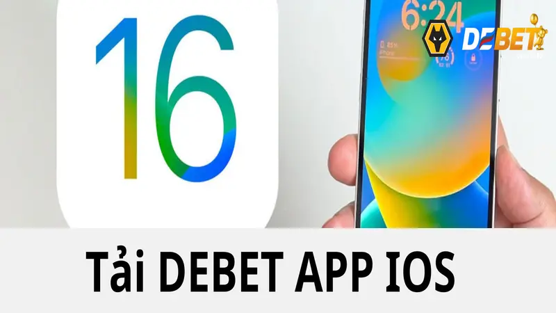 Hướng dẫn tải app DEBET về Android và iOS